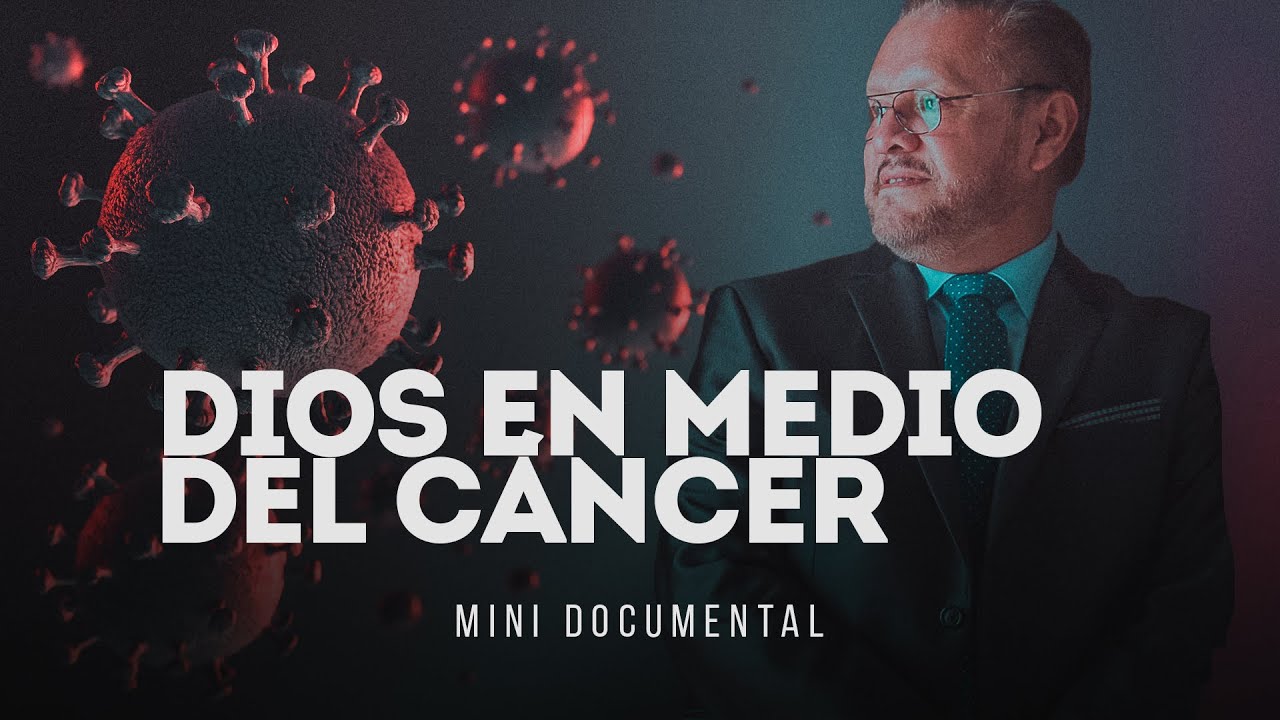 Dios sana el cancer documental. Milagro sobrenatural. Dios sana el cancer.