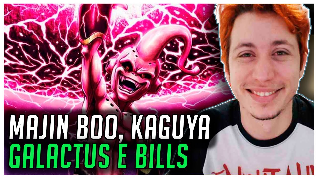 REACT MAJIN BOO, KAGUYA, GALACTUS E BILLS (7 Minutoz)