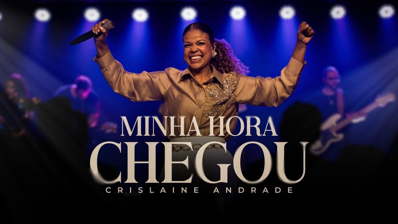 CRISLAINE ANDRADE - MINHA HORA CHEGOU ( AO VIVO)