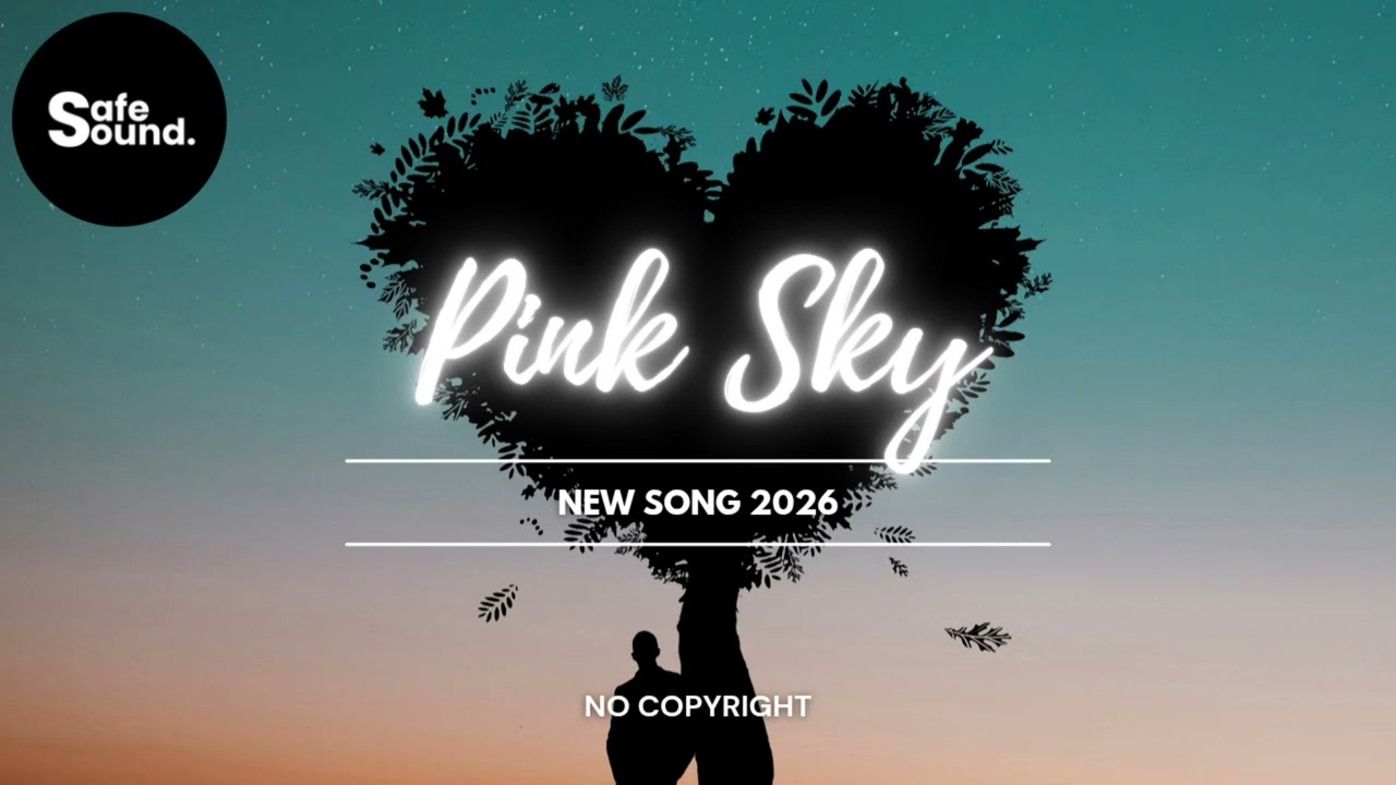 Best Non-Copyrighted Songs for Content Creators | Pink Sky (Official Audio) | SafeSound 2026
