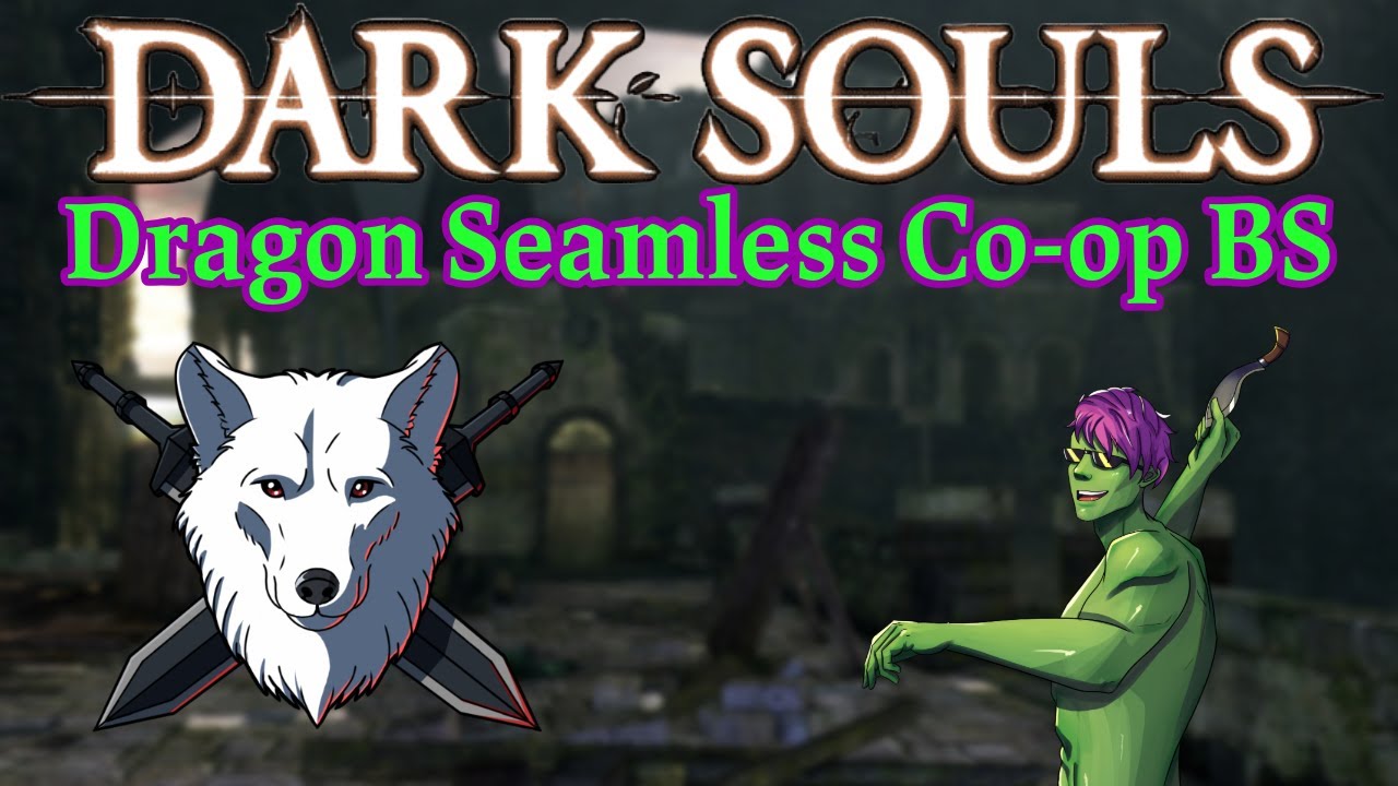 Dragon Seamless Co-Op with Doomwolf