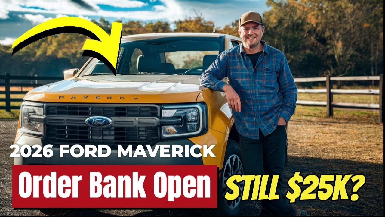 2026 Ford Maverick: Order Banks, Timeline, and What to Expect