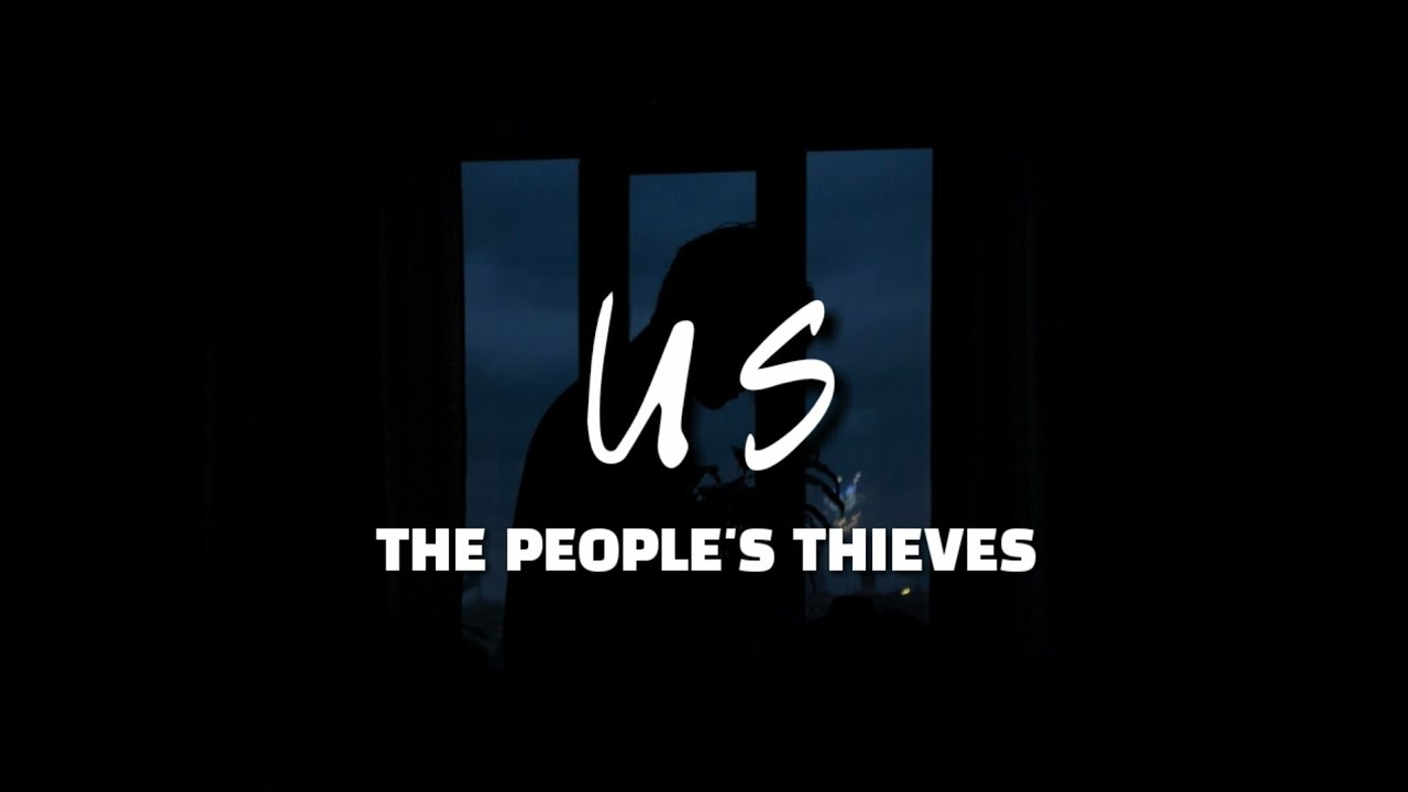 The People's Thieves - US (Lyrics)
