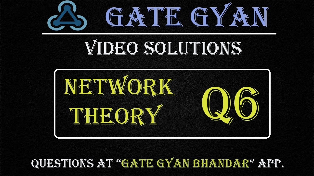 BARC-2020 | Most Important Question | Network Theory Q-6 | GATE Gyan Bhandar App.| GATE  GYAN