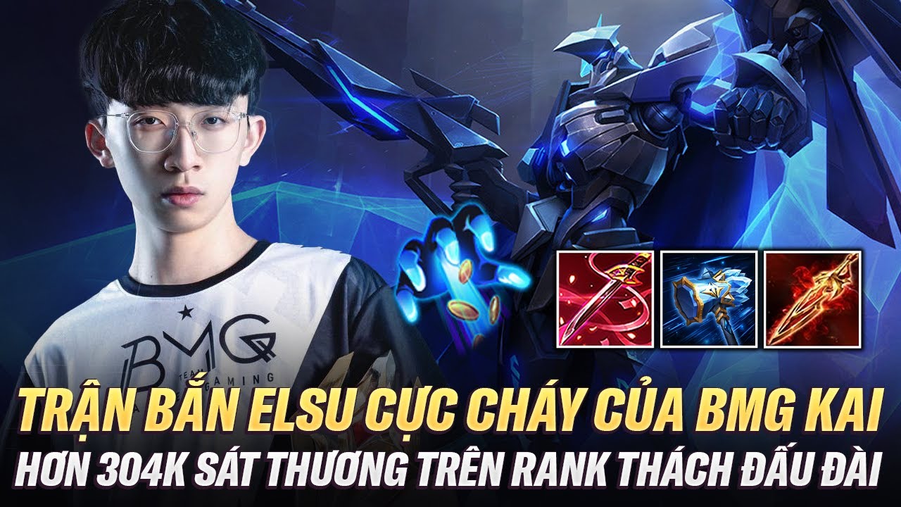 BMG Kai Bắn Elsu Cực Điên Với Hơn 304K Sát Thương Trong Trận Đấu Cực Hay Trên Rank Thách Đấu Đài