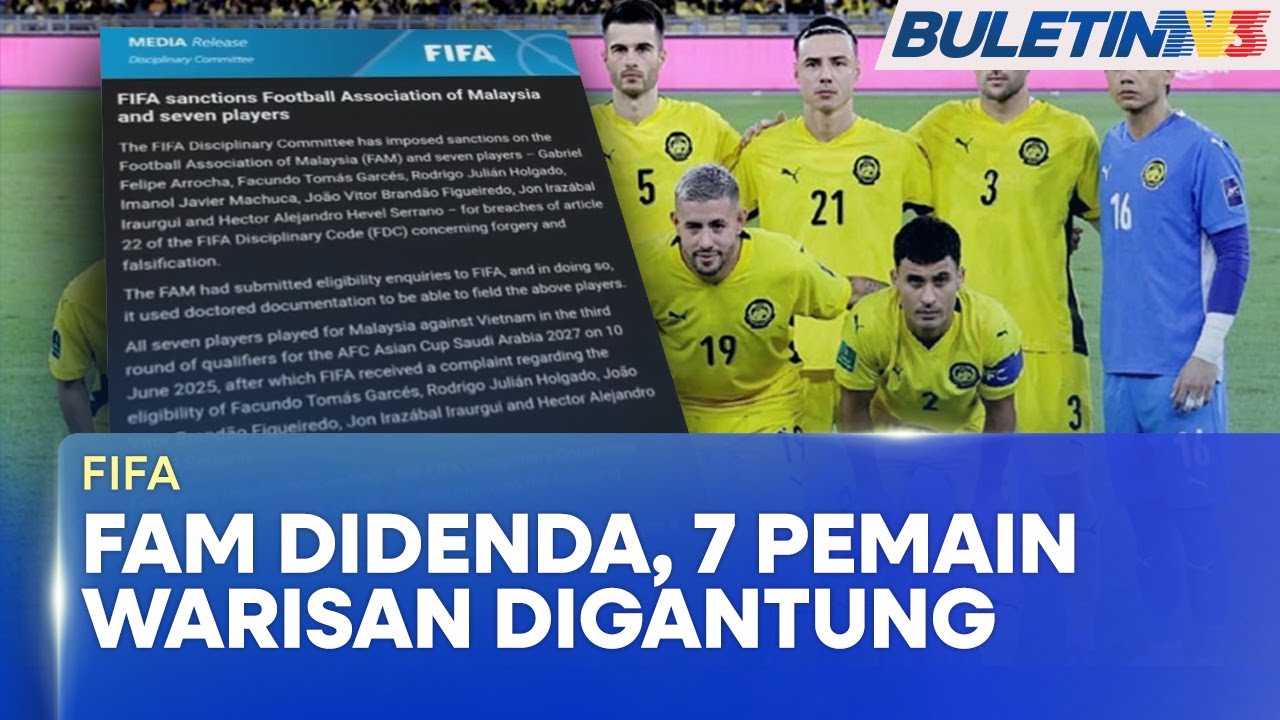 FIFA | FAM Didenda, Tujuh Pemain Warisan Digantung Kemuka Dokumen Palsu
