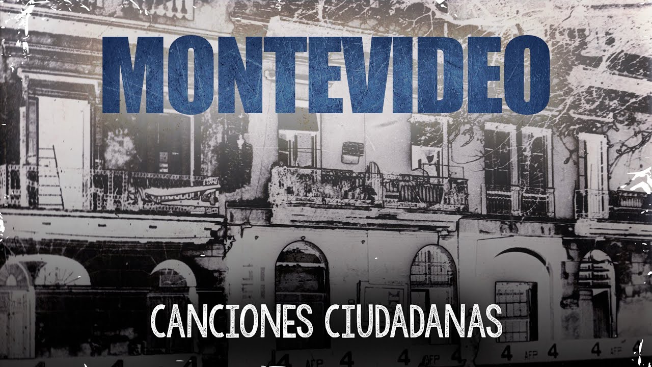 Canciones Ciudadanas - Montevideo