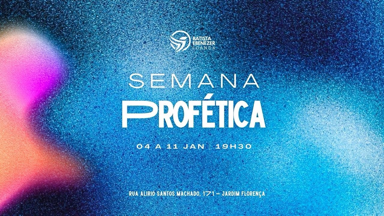 Semana Profética - Segunda 05/01/2026 | 2º Dia