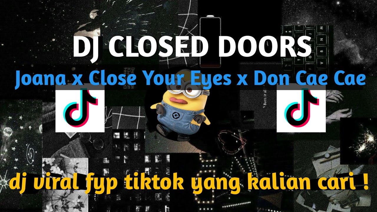 DJ CLOSED DOORS X JOANA X CLOSE YOUR EYES X DOM CAE CAE BREAKBEAT FULL BASS VIRAL FYP TIKTOK 2026! 