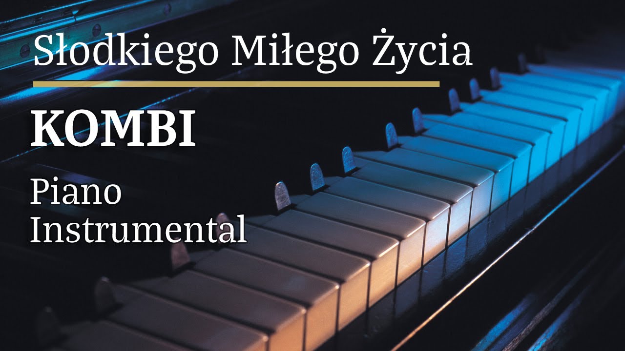 Kombi Słodkiego Miłego Życia Piano Karaoke Version