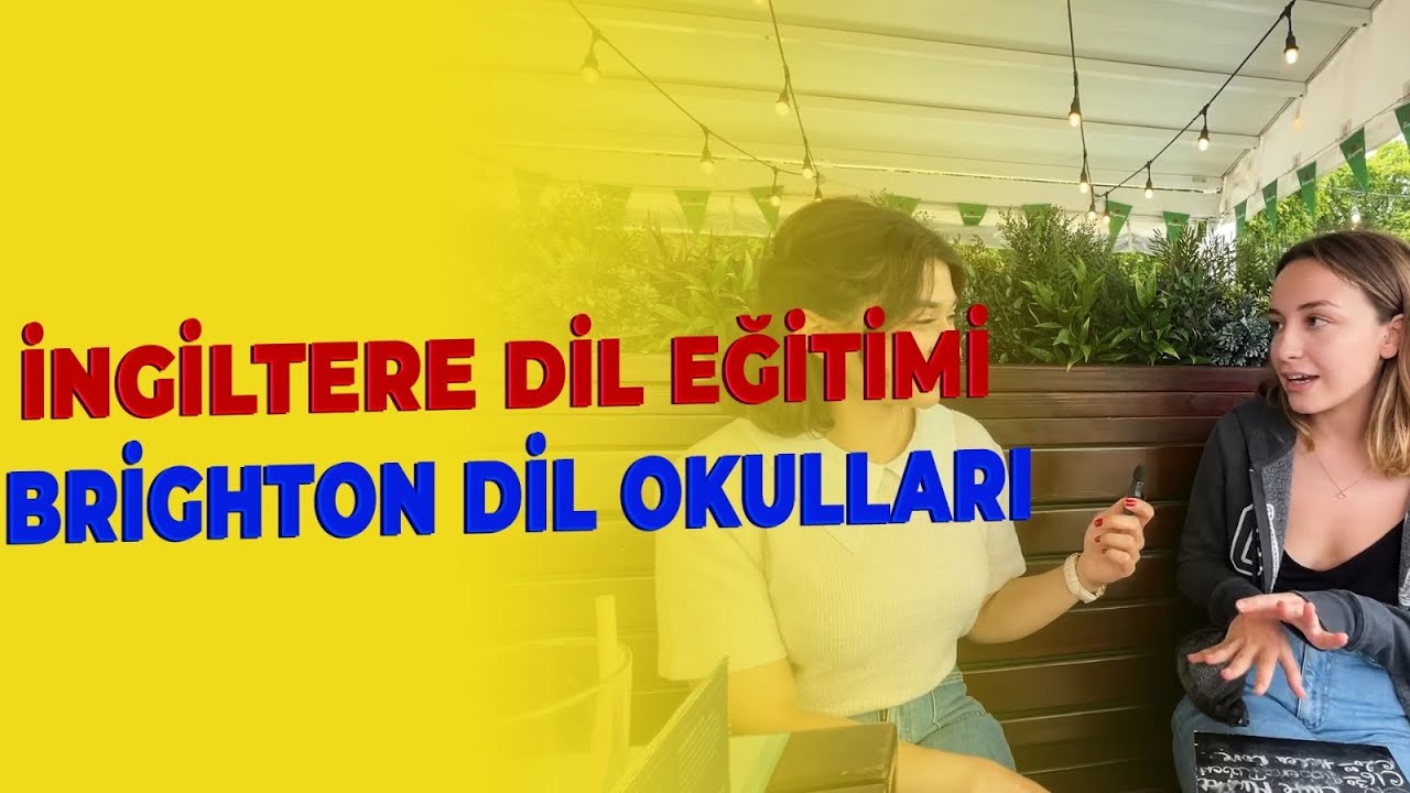 İngiltere dil eğitimi: Brighton dil okulları Elif'in gözünden.