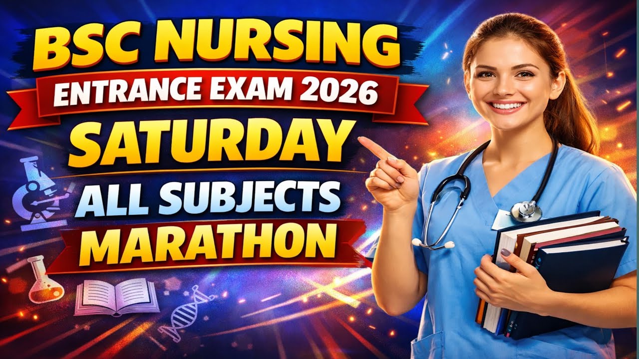 BSC NURSING LIVE CLASS MARATHON PHYSICS,CHEMISTRY, BIOLOGY, NURSING APTITUDE, ENGLISH LIVE CLASS