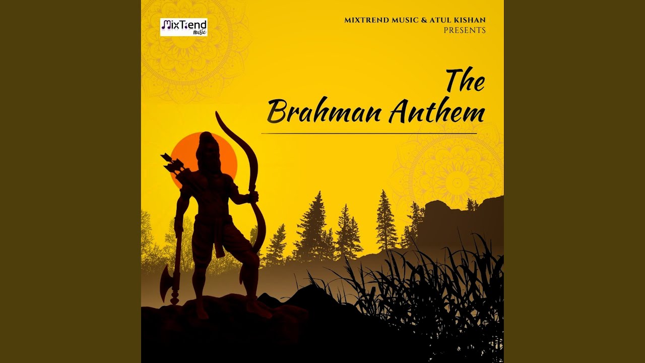 The Brahman Anthem