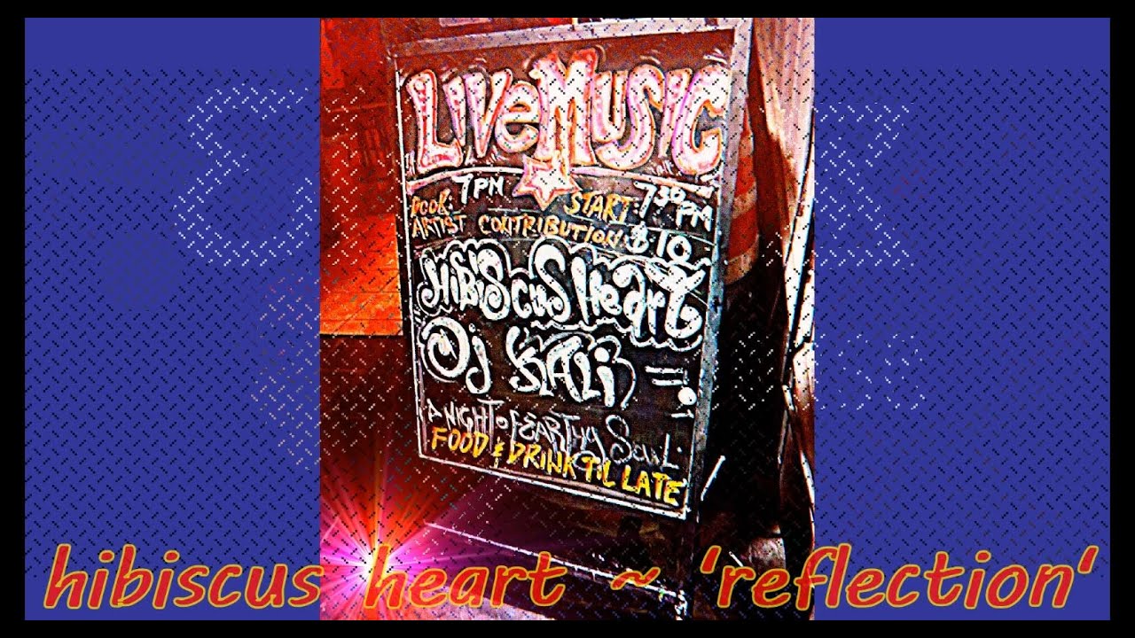 hibiscus heart ~ 'reflection' ~ at elixir music house cairns