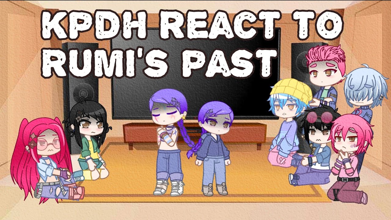 Kpdh react to Rumi's past || Rumi's angst || kpdh || gacha club || TheSRchannel || 
