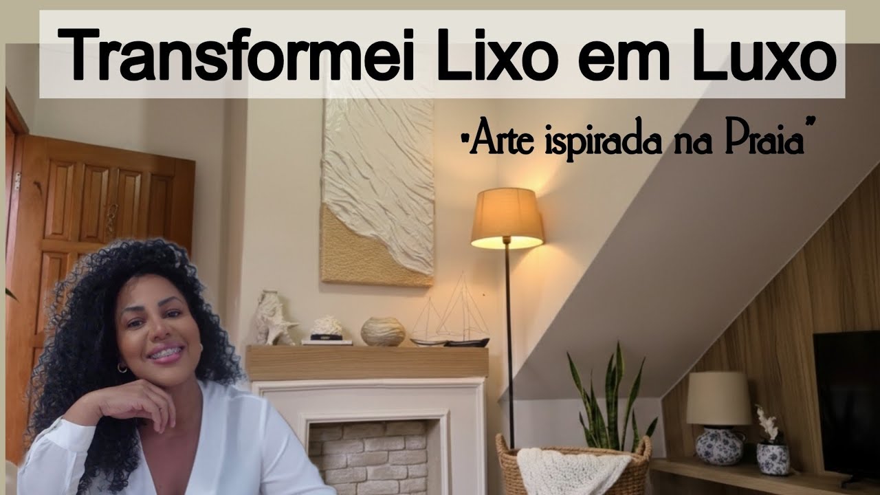 Transformei Lixo em Luxo. Decoração Quadro Clean Inspirado na Praia | DIY Decoração