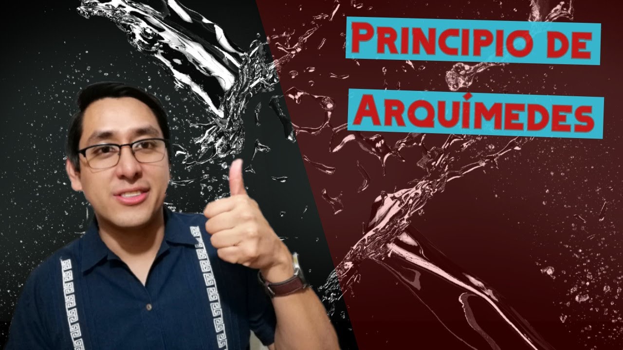 ¿Qué dice y cómo usar el Principio de Arquímedes?