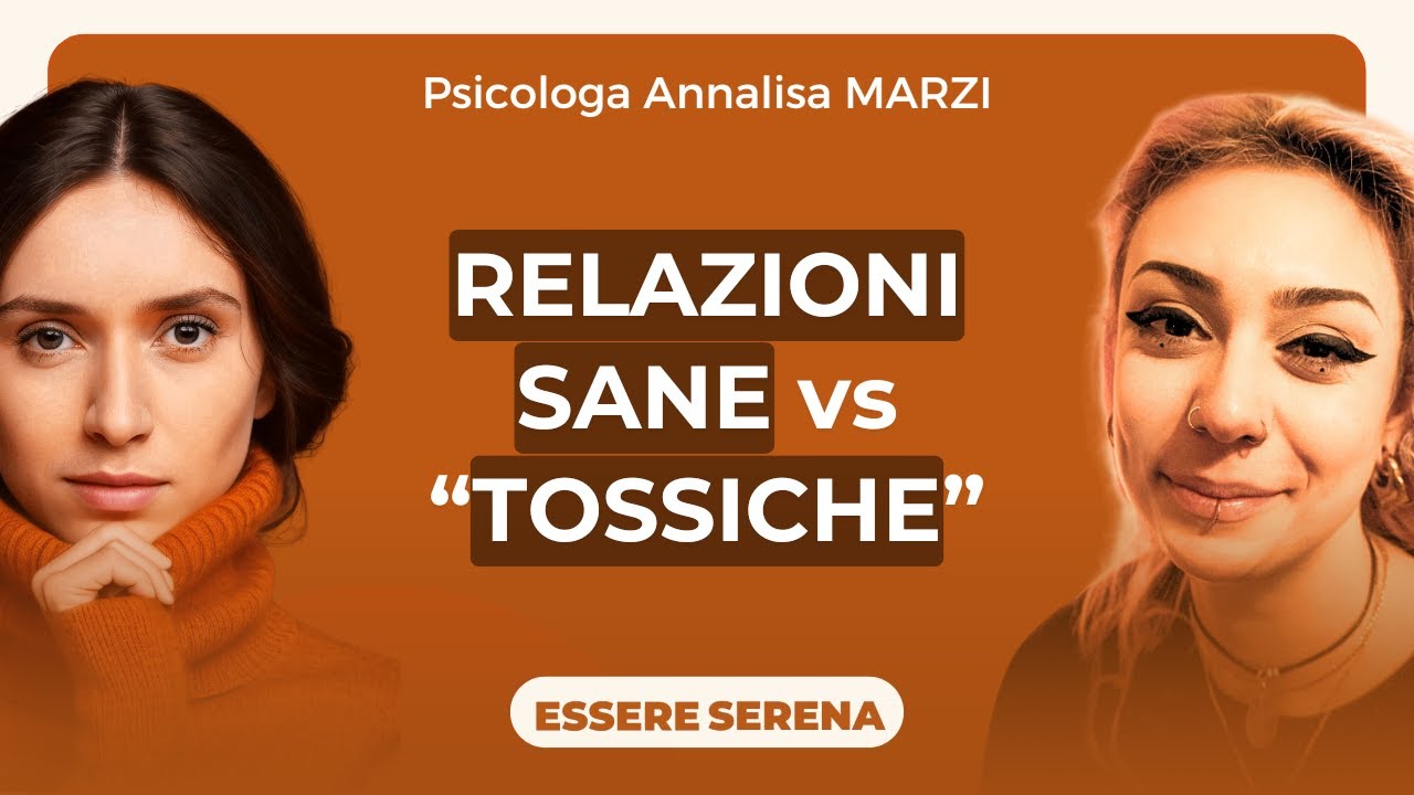 RELAZIONI SANE vs "TOSSICHE", CONFLITTI e DATING APP | con la psicologa clinica Annalisa Marzi