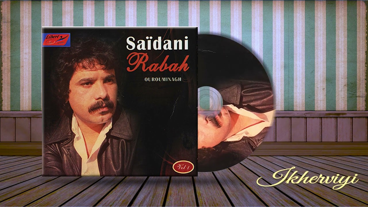 SAIDANI RABAH VOL 1 ( IKHERVIYI )