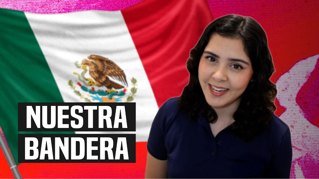 Bandera de México - Más que un símbolo es identidad