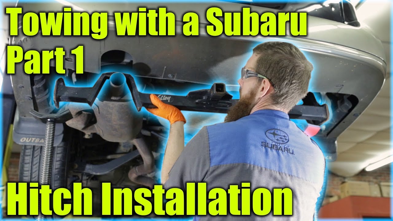 Towing With A Subaru - Part 1 - Hitch Installation