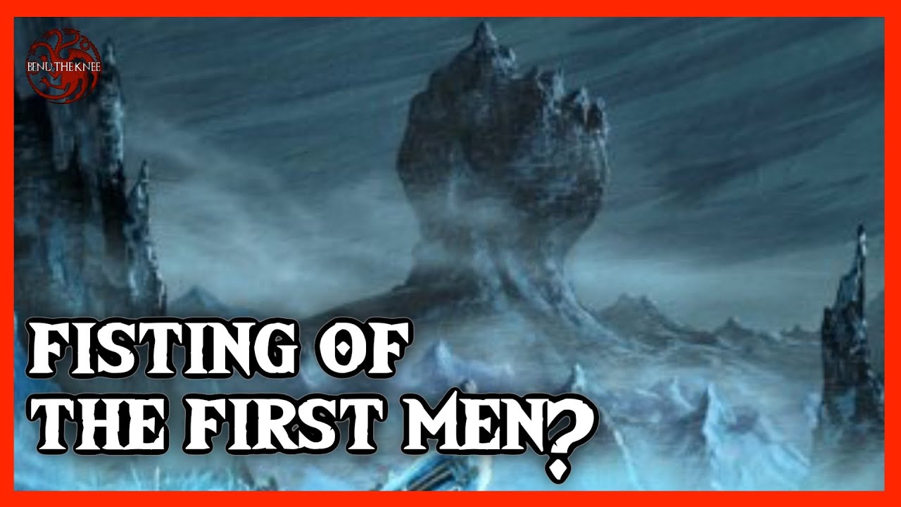 The Fist of the First Men | Game of Thrones Explained