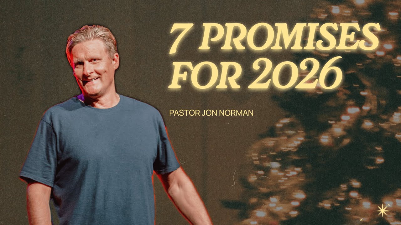 7 promises for 2026 | Ps Jon Norman