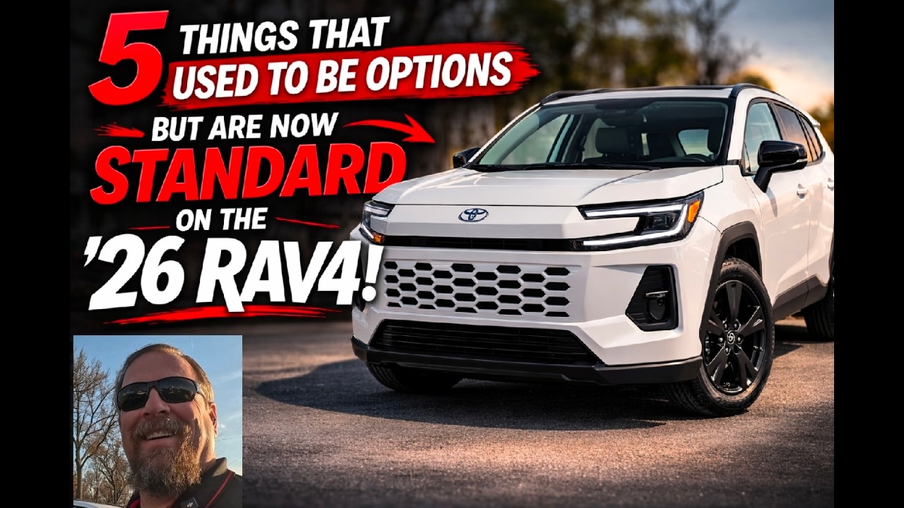 Toyota Rav4 LE 2026 года: 5 вещей, которые раньше были опциями, а теперь стали стандартными.