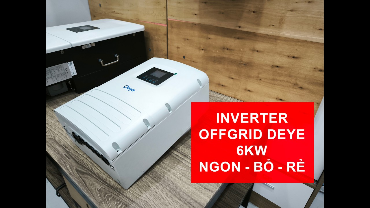 Inverter Off-Grid Deye 6kW 1 Pha – Giải Pháp Điện Mặt Trời Cho Gia Đình
