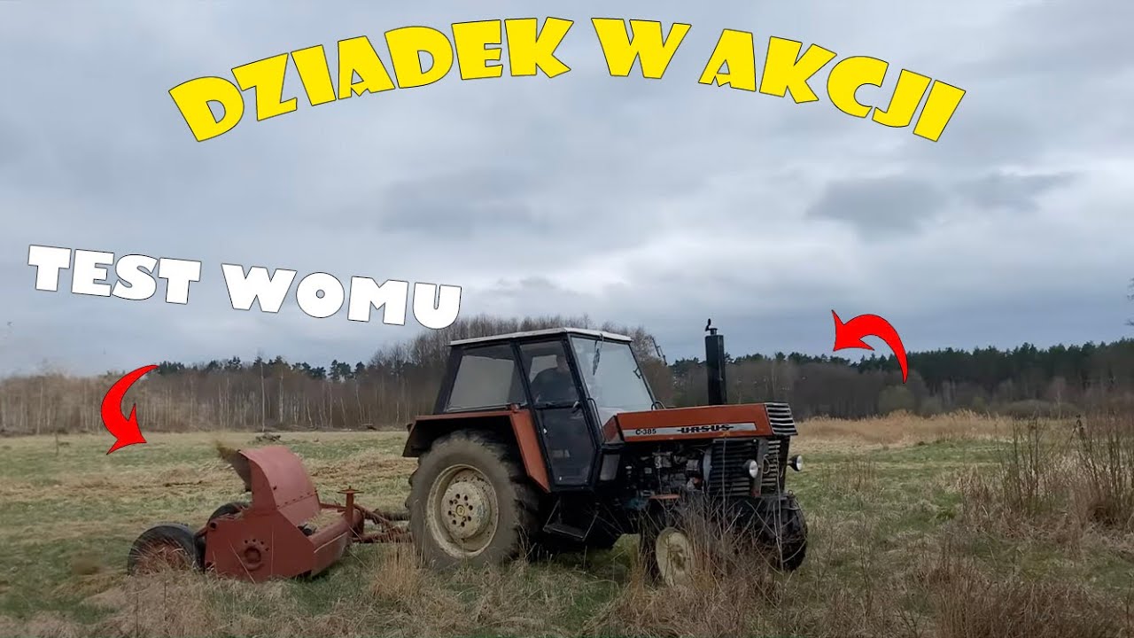 ‼️Test womu po remoncie naszego Ursusa‼️ | Dziadek w akcji | Orkan 2 | Ursus c-385