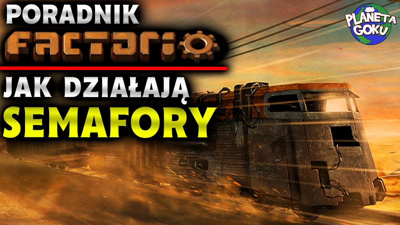 JAK DZIAŁAJĄ SEMAFORY | FACTORIO Poradnik PL | POCIĄGI SYGNALIZACJA dla początkujących -Planeta GOKU