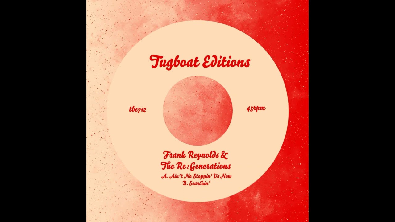 Frank Reynolds & The Re:Generations - Ain't No Stoppin' Us Now