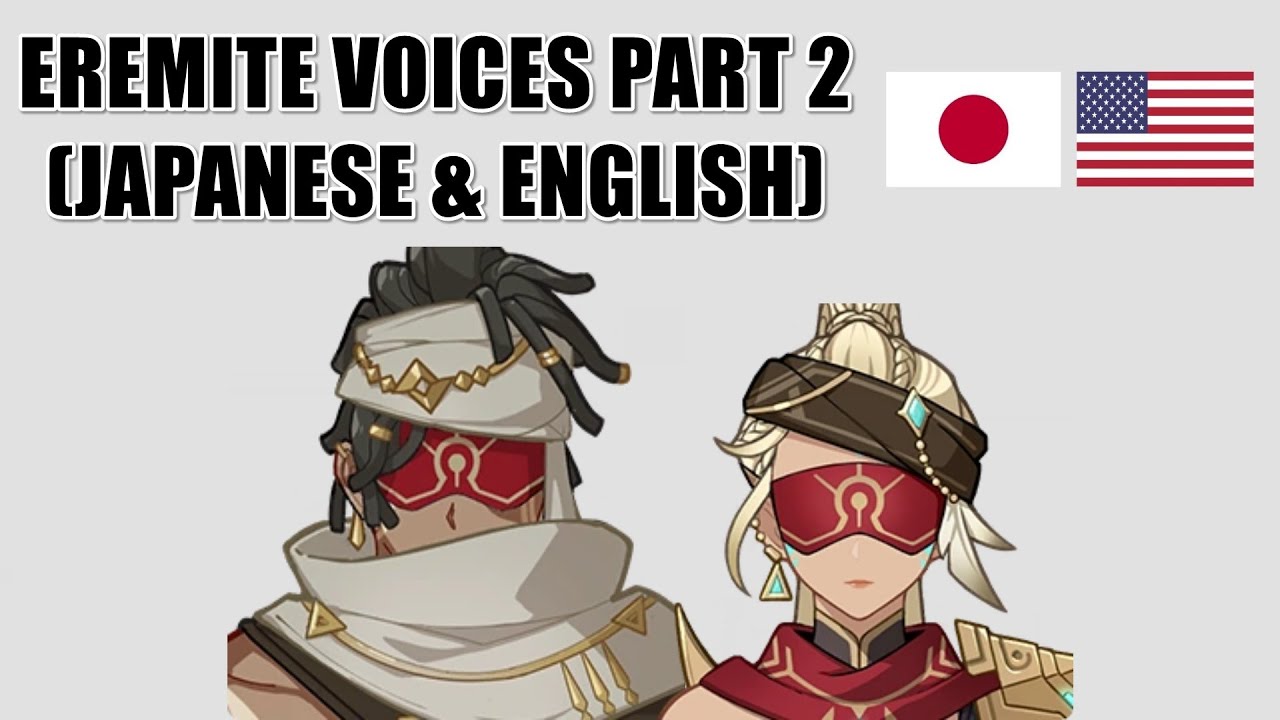 Genshin Impact - Eremite Voices Part 2 (Japanese & English)