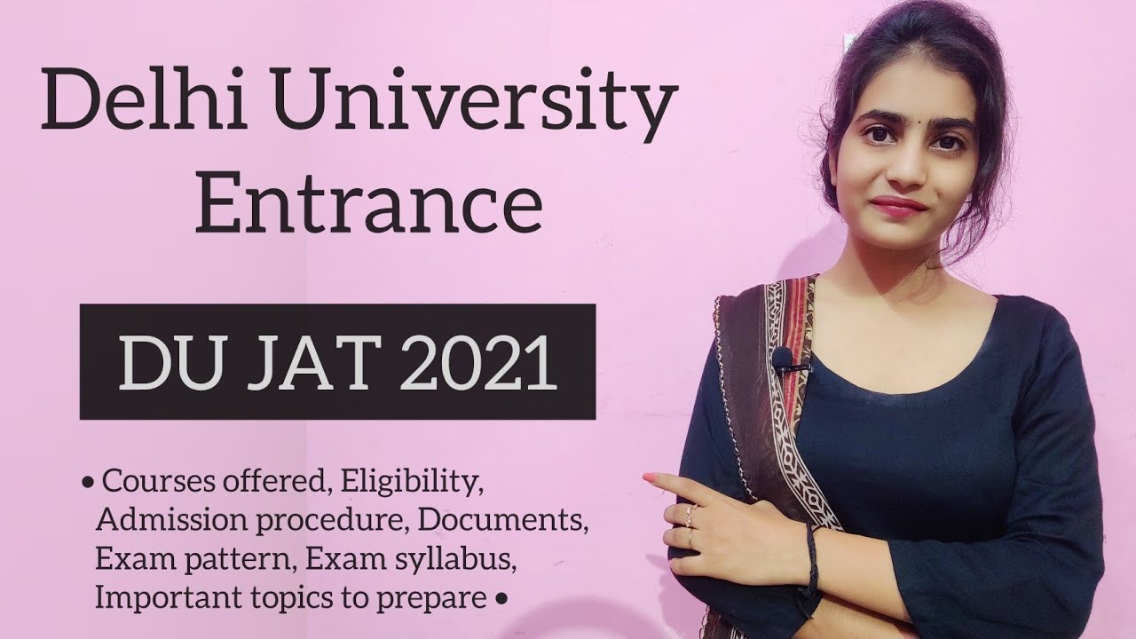 All about DU JAT entrance exam 2021 | BBA,BMS & BBE in Delhi University Admission starting 2July2021