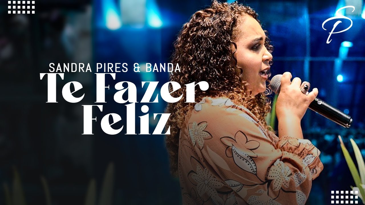 Sandra Pires l Te Fazer Feliz  l Mulheres Agraciadas [Catedral Baleia 2021]