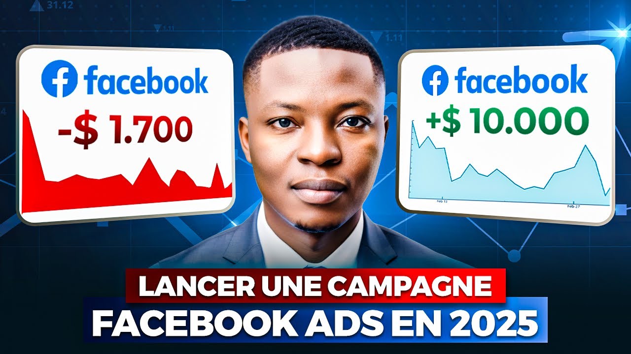 Comment Créer une Campagne Facebook Ads en 2025 Facilement