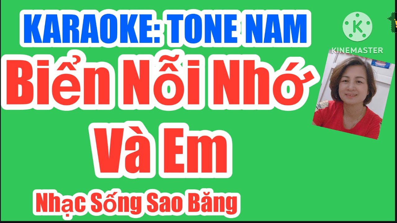 KARAOKE:  BIỂN NỖI NHỚ VÀ EM - TONE NAM- LA THỨ.  TÁC GIẢ: PHÚ QUANG