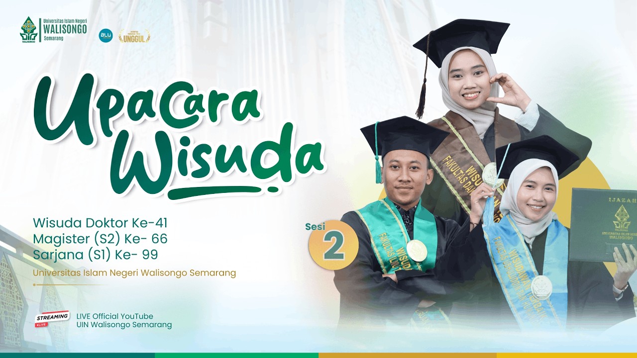 SIDANG SENAT TERBUKA DALAM ACARA WISUDA PERIODE FEBRUARI 2026 UIN WALISONGO SEMARANG SESI 2