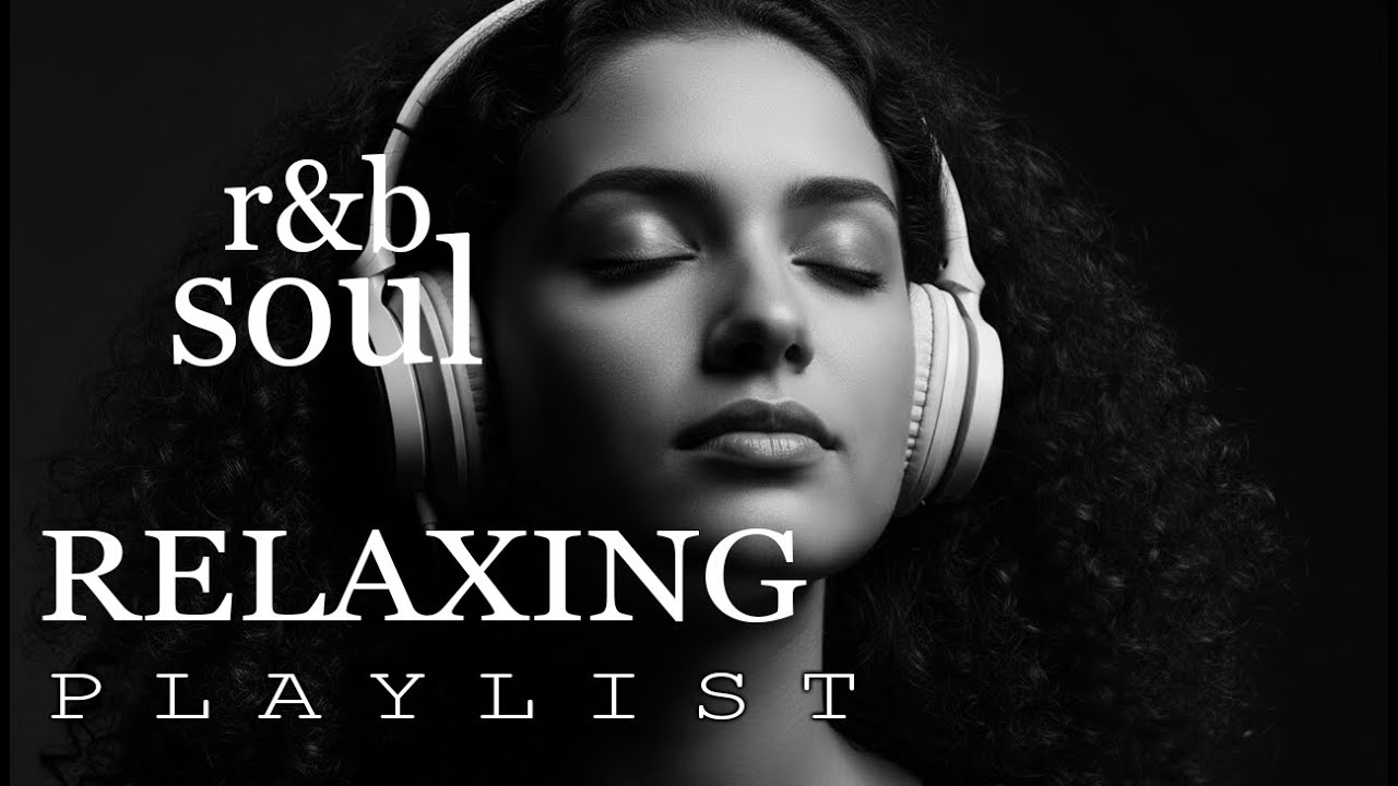 【R&B Soul】Late Night R&B Soul Playlist – Perfect Background Music for Sleep & Focus