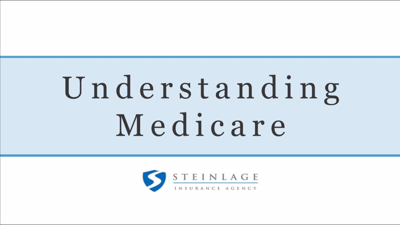 How Does Medicare Work? | Steinlage Insurance Agency