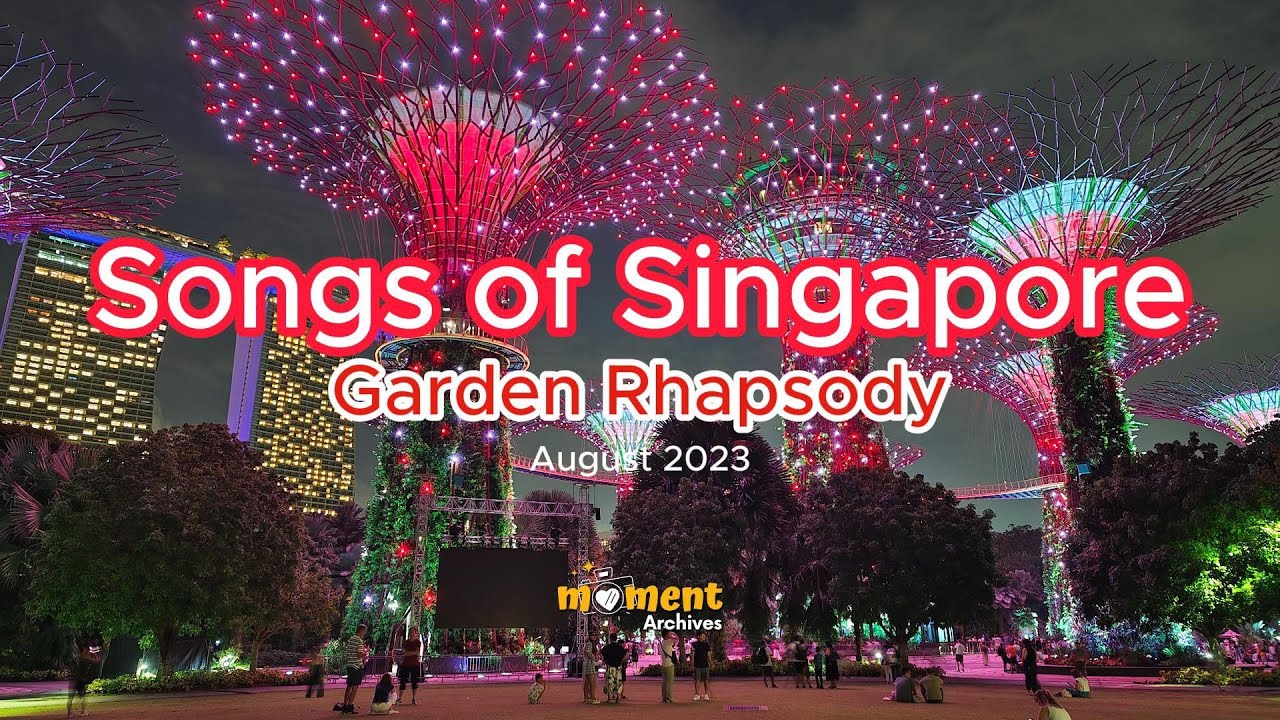 Garden Rhapsody - Songs of Singapore August 2023 | Gardens By The Bay Singapore | Sound & Light Show