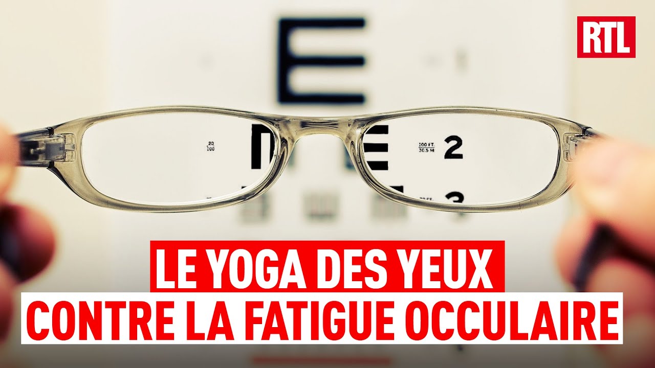 Le yoga des yeux contre la fatigue occulaire : ça marche ou pas ?