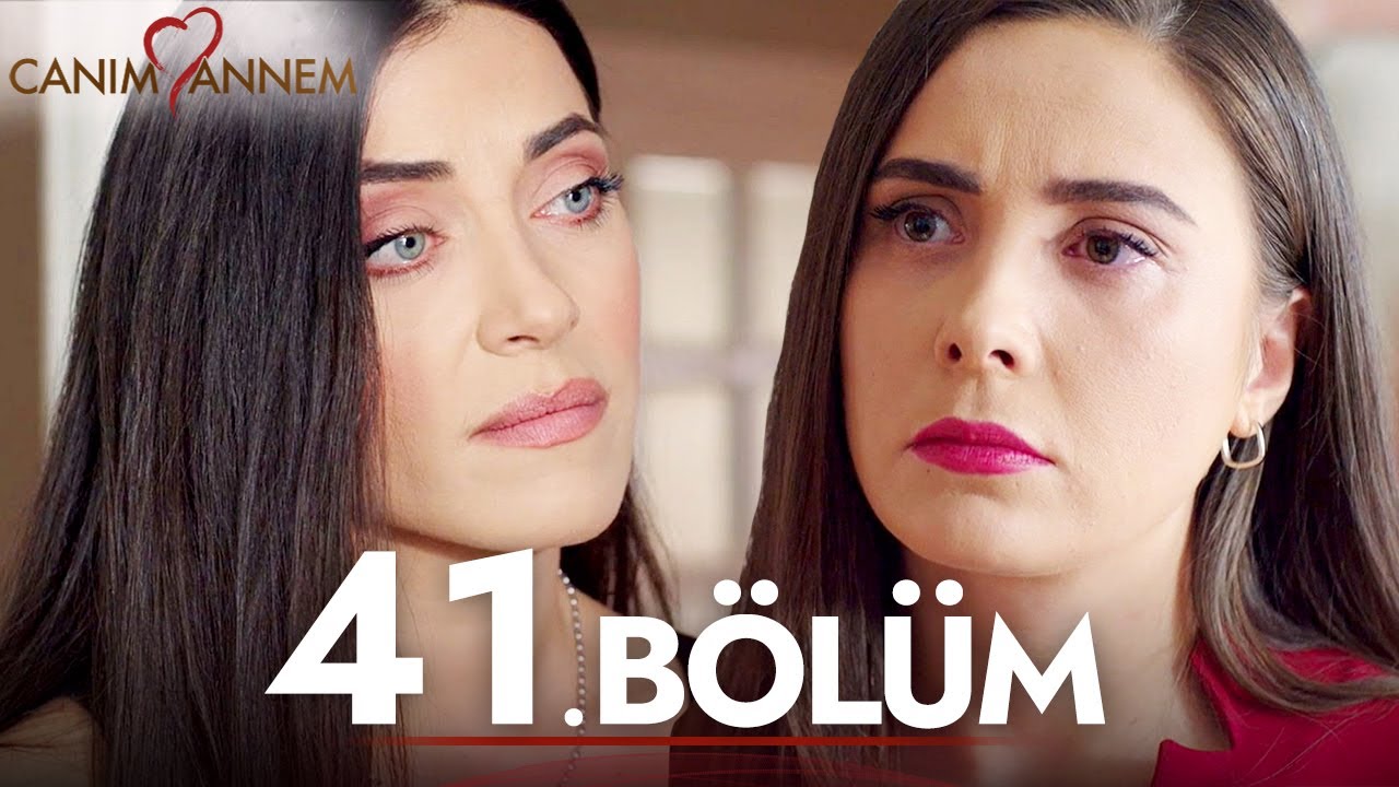 Canım Annem - 41. Bölüm
