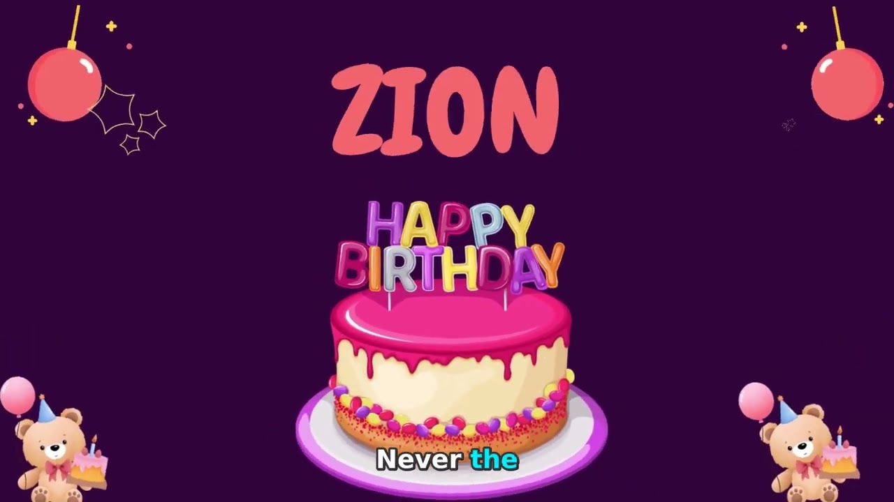 Happy Birthday Zion 🎂 - Special Birthday song for Zion