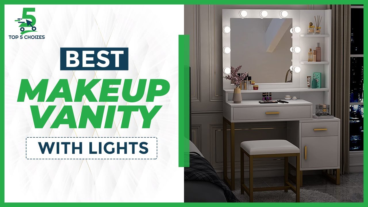 Top 5 Best Makeup Vanity With Lights 2023