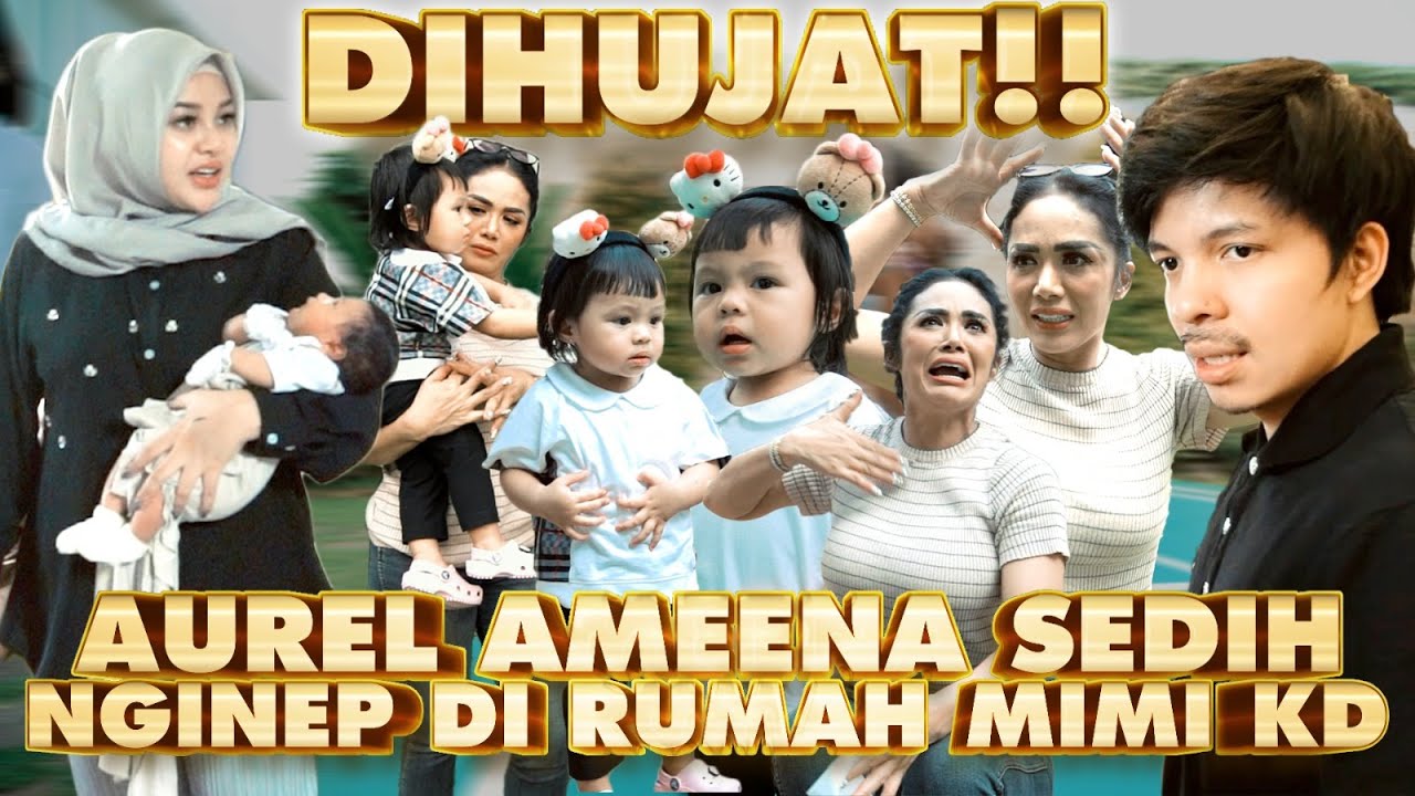 AMEENA DI BULLY, AUREL AJAK PINDAH KE RUMAH MIMI KD