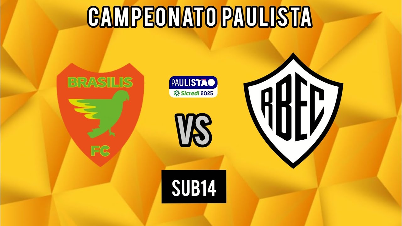 CAMPEONATO PAULISTA 2025 SUB 14 BRASILIS X RIO BRANCO