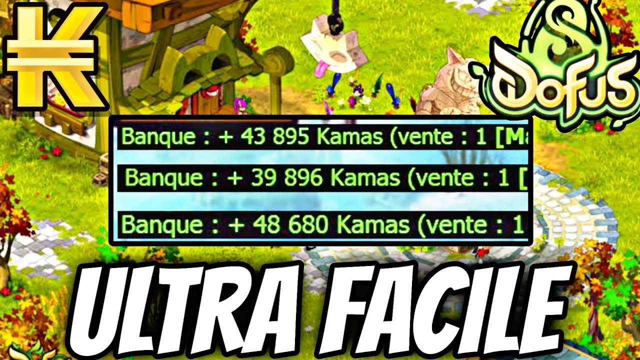 L'astuce kamas la plus facile de jeu DOFUS UNITY
