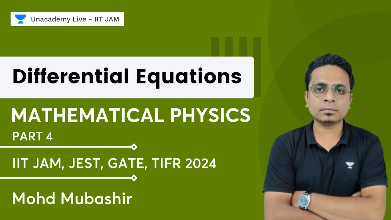Differential Equations | Part 4 | Mathematical Physics | JAM, JEST, GATE, TIFR | Mohd Mubashir