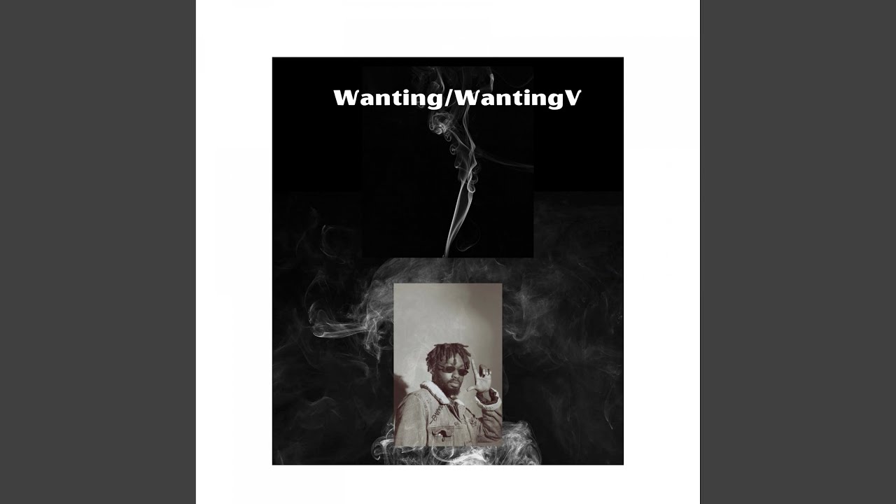 Wanting V